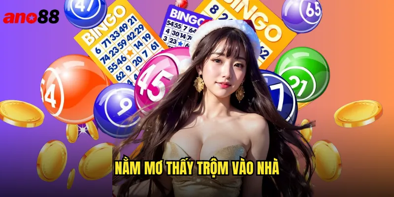 nằm mơ thấy trộm vào nhà