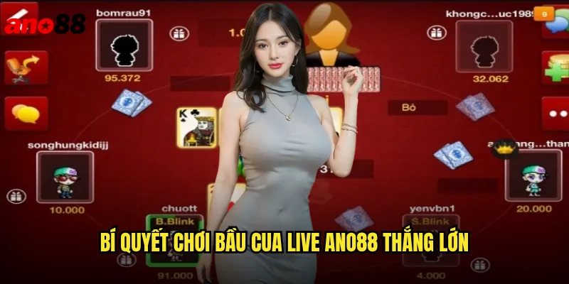 Bí Quyết Chơi Bầu Cua Live ano88 Thắng Lớn