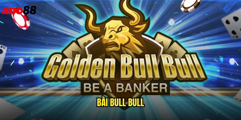 Bài Bull Bull ano88 Trò Chơi Châu Á Bùng Nổ Trên Thị Trường 1 Bài Bull Bull